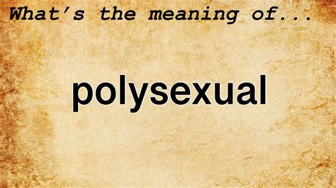 what is polysexual mean|Polysexuality: Myths, Types and Misconceptions